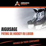 AIGUISAGE DE PATINS DE HOCKEY