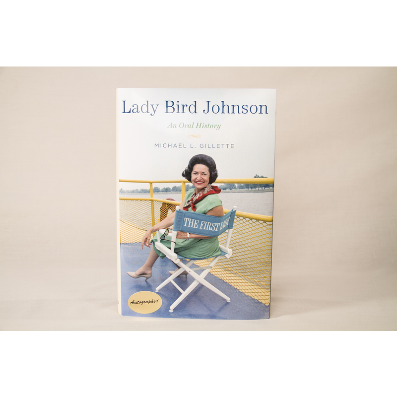Lady Bird Johnson Lady Bird Johnson: An Oral History by Michael Gillette Hardcover