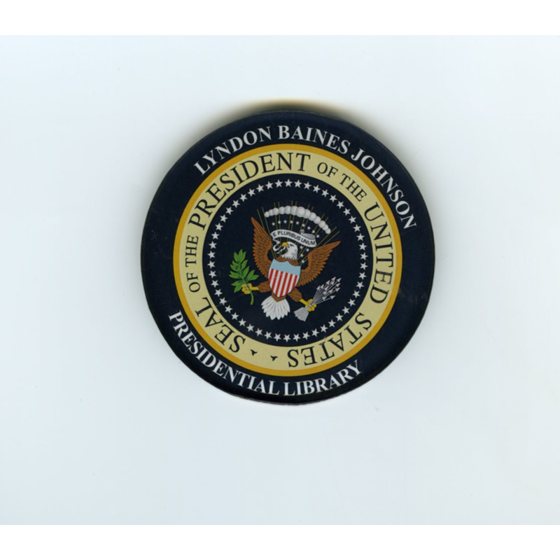 All the Way with LBJ Presidential Seal LBJ Magnet 2” Acrylic