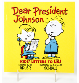 Just for Kids Dear President Johnson: Kids' Letters To LBJ PB