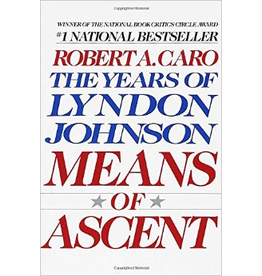 All the Way with LBJ Means of Ascent by Robert Caro PB