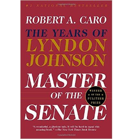 All the Way with LBJ Master of the Senate by Robert Caro PB