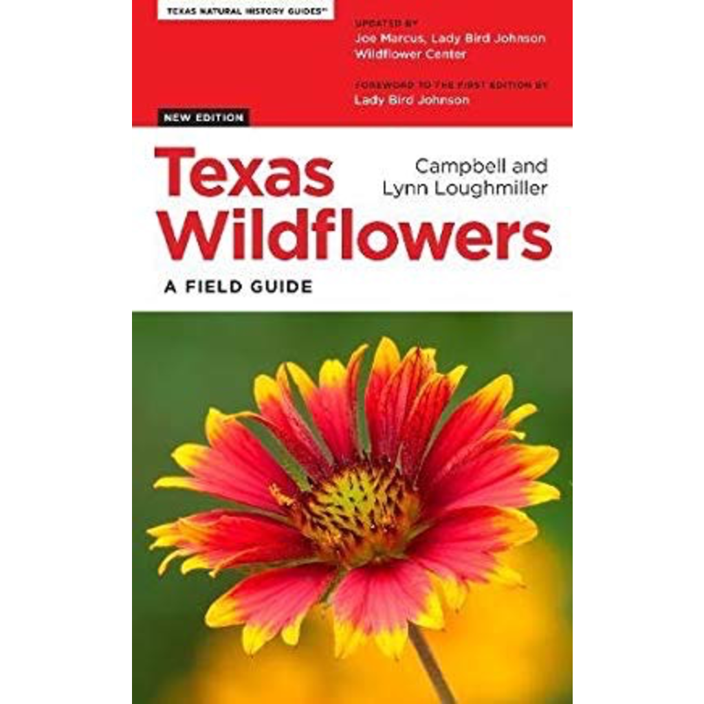 Lady Bird Johnson Texas Wildflowers A Field Guide by Campbell and Lynn Loughmiller PB