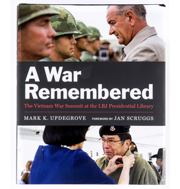 Vietnam A War Remembered: The Vietnam War Summit at the LBJ Presidential Library