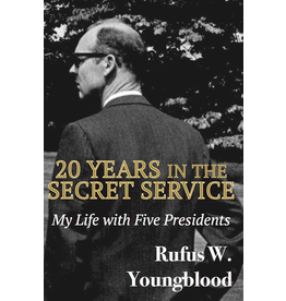 Americana 20 Years in the Secret Service: My Life with Five Presidents by Rufus W. Youngblood