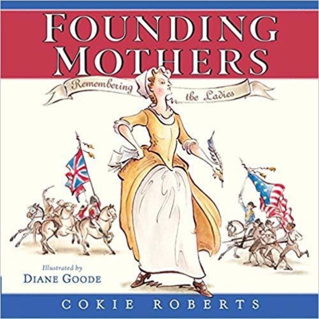 Founding Mothers (children’s edition) by Cokie Roberts  - Autographed PB