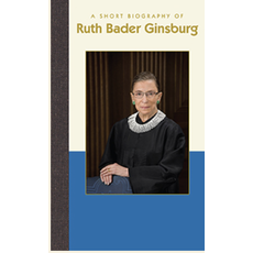 Americana A Short Biography of Ruth Bader Ginsburg-