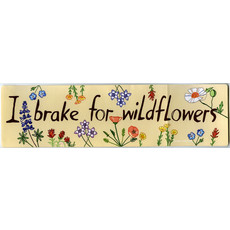 Lady Bird Johnson I Brake For Wildflowers Bumper Sticker