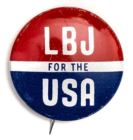 All the Way with LBJ LBJ for the USA Button