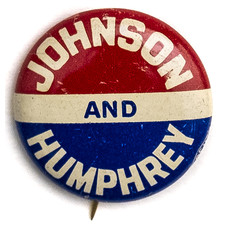 All the Way with LBJ Johnson and Humphrey Button