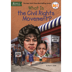 Civil Rights What Is the Civil Rights Movement? by Sherri L. Smith PB
