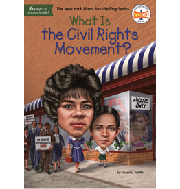 Civil Rights What Is the Civil Rights Movement? by Sherri L. Smith PB