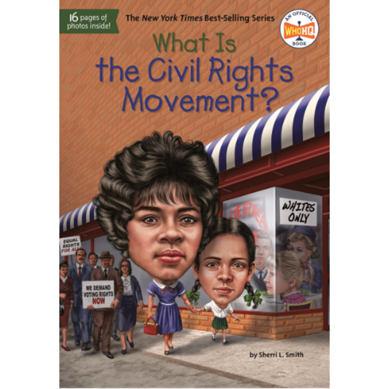 Civil Rights What Is the Civil Rights Movement? by Sherri L. Smith PB