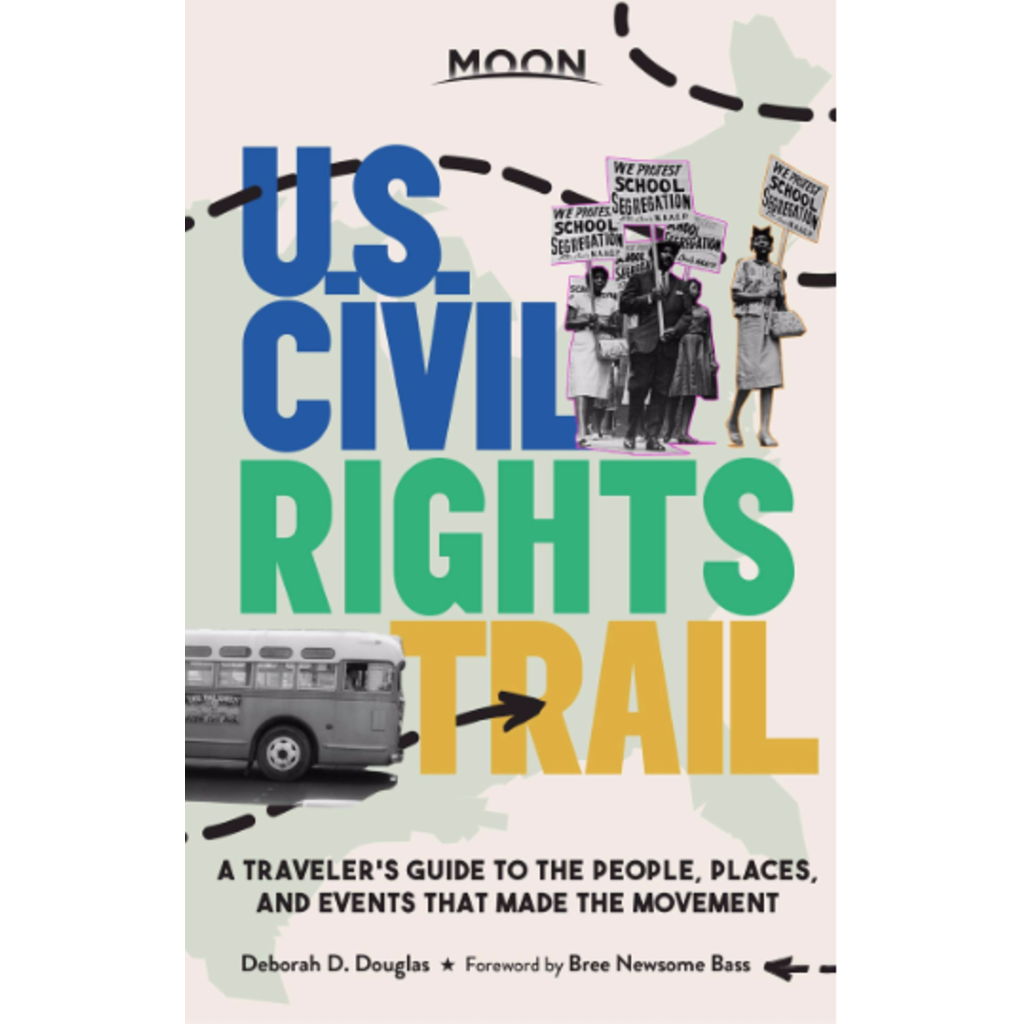 Civil Rights U.S. Civil Rights Trail:  A Traveler's Guide to the People, Places, and Events that Made the Movement PB