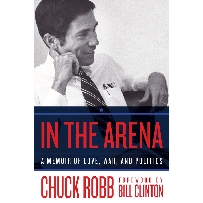 Americana In the Arena: A Memoir of Love, War, and Politics by Chuck Robb - Signed