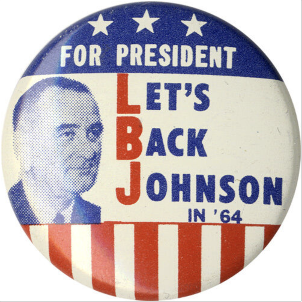 All the Way with LBJ “Let’s Back Johnson in ’64” Campaign Button
