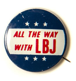 All The Way with LBJ Button