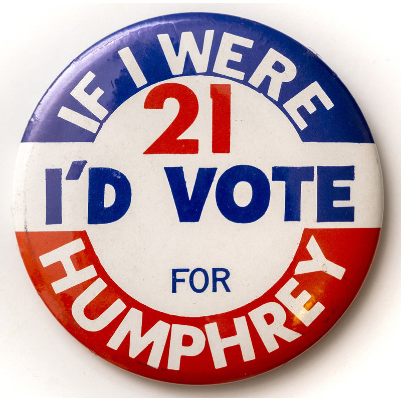 If I Were 21...Vote Humphrey