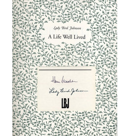 Lady Bird Johnson Lady Bird Johnson: A Life Well Lived PB Harry Middleton signed by Lady Bird Johnson & Harry Middleton