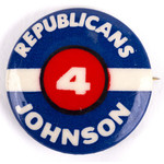 All the Way with LBJ Republicans 4 Johnson Campaign Button