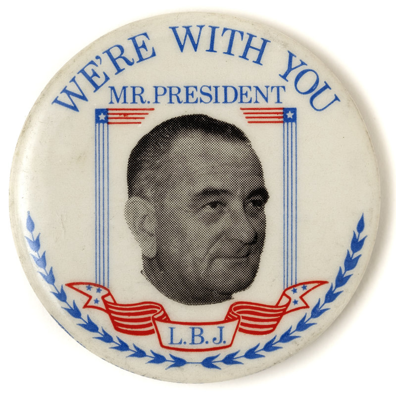 All the Way with LBJ We're With You Mr. President Button