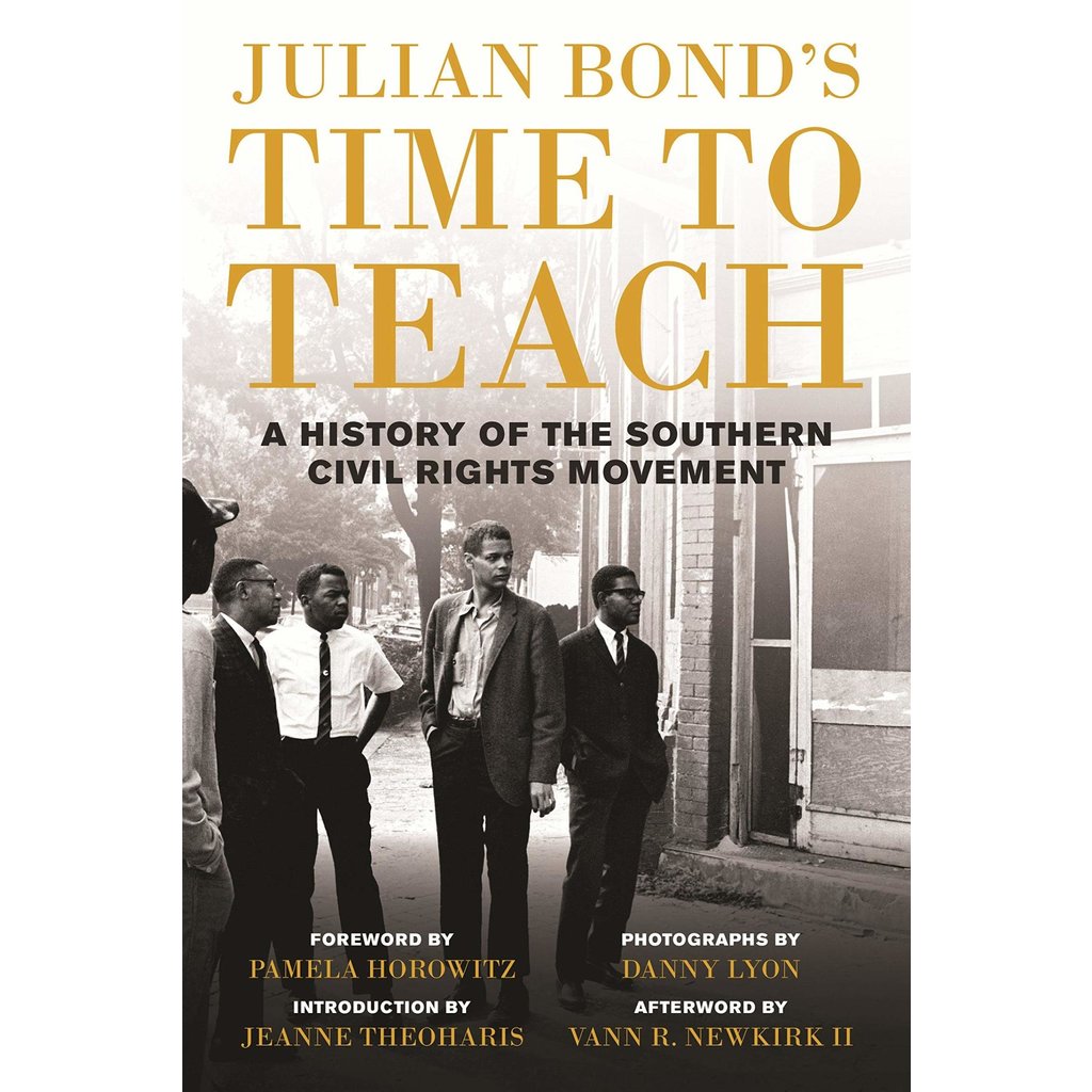 Civil Rights Julian Bond's Time to Teach: A History of the Southern Civil Rights Movement
