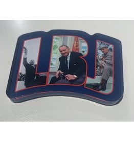 All the Way with LBJ LBJ Photos Acrylic Magnet~