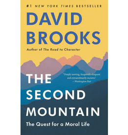 The Second Mountain: The Quest for a Moral Life  by David Brooks