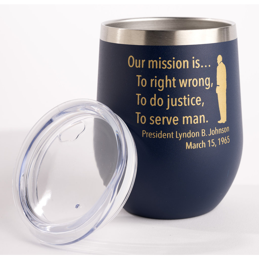 All the Way with LBJ "Our Mission..." Navy Wine Tumbler 12oz