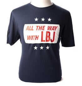 All the Way with LBJ All the Way LBJ Tshirt