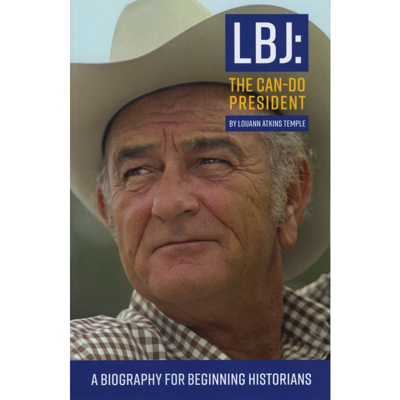 Just for Kids LBJ: The Can-Do President:  A Biography for Beginning Historians by Louann Atkins Temple PB