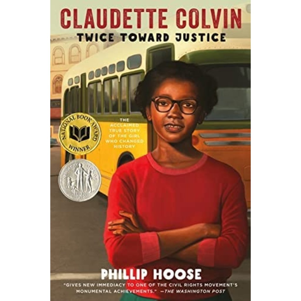 Civil Rights Claudette Colvin: Twice Toward Justice by Phillip Hoose PB