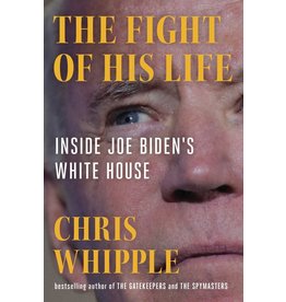 Americana The Fight of His Life: Inside Joe Biden's White House by Chris Whipple