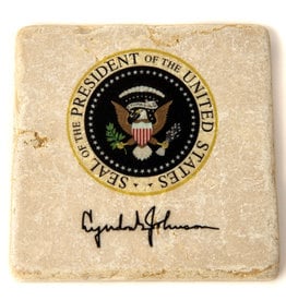 All the Way with LBJ LBJ Presidential Seal w/Signature Coaster
