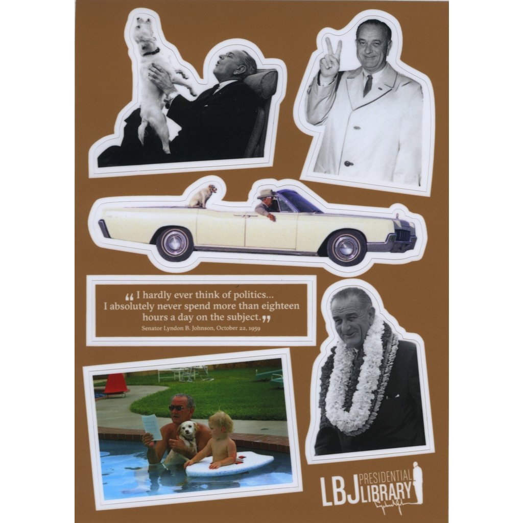 All the Way with LBJ President Johnson FUN! 5x7 Sticker Sheet-Waterproof
