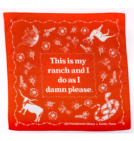 All the Way with LBJ This Is My Ranch Red Bandana
