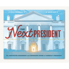 Just for Kids The Next President by Kate Messner & Adam Rex