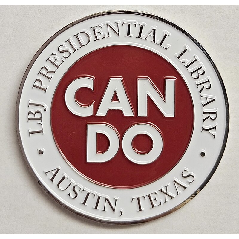 All the Way with LBJ Can Do Challenge Coin