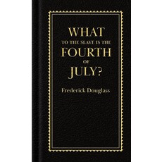 Civil Rights What To The Slave Is The Fourth Of July?
