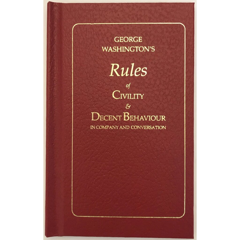 American Experiment George Washington’s Rules of Civility