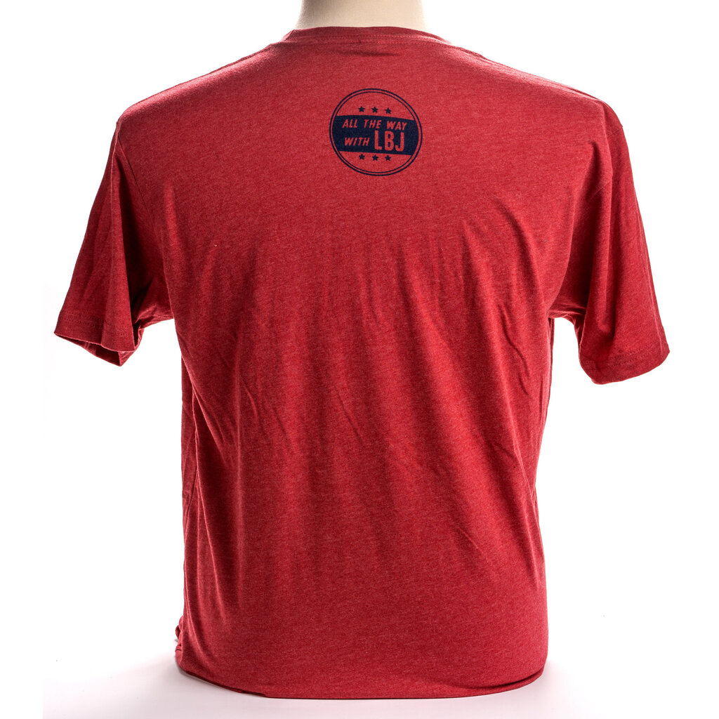 All the Way with LBJ Our Mission… Tshirt
