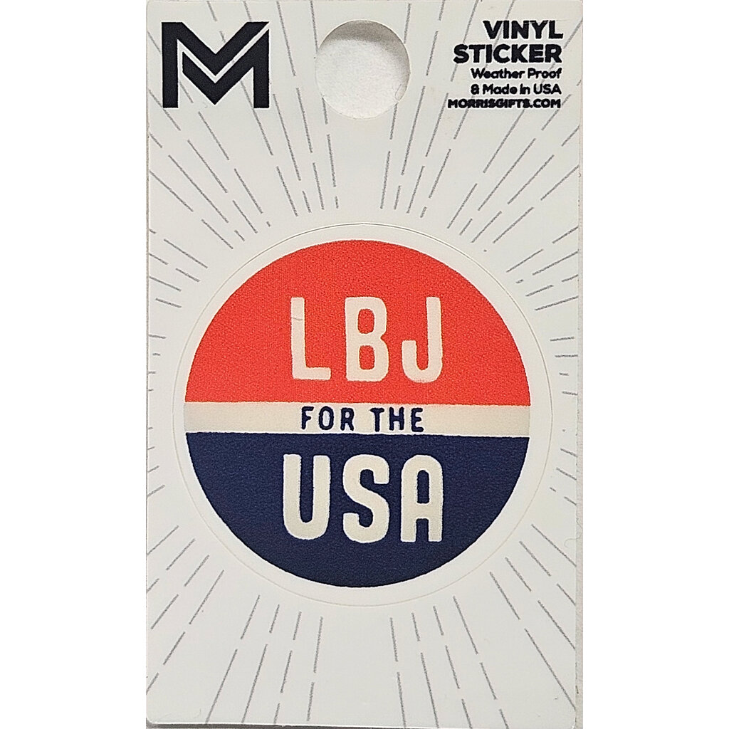 All the Way with LBJ LBJ for the USA Button Sticker