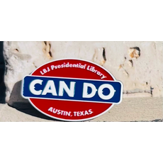 All the Way with LBJ Can Do 2" Enamel Magnet