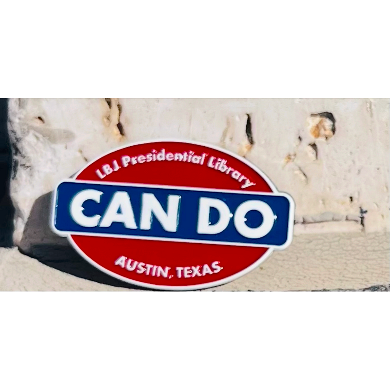 All the Way with LBJ Can Do 2" Enamel Magnet