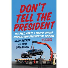 Americana Don’t Tell the President By Jean Becker & Tom Collamore