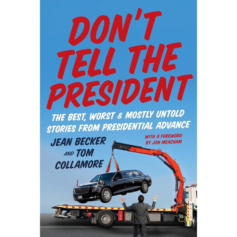 Americana Don’t Tell the President By Jean Becker & Tom Collamore