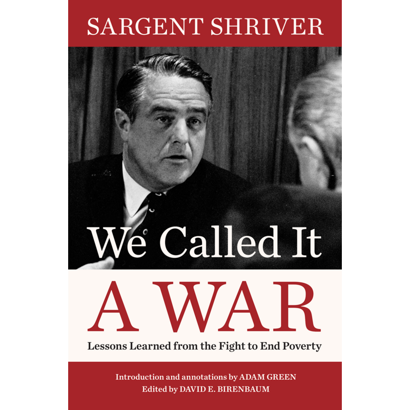 All the Way with LBJ Pre-Order: We Called It a War By Sargent Shriver