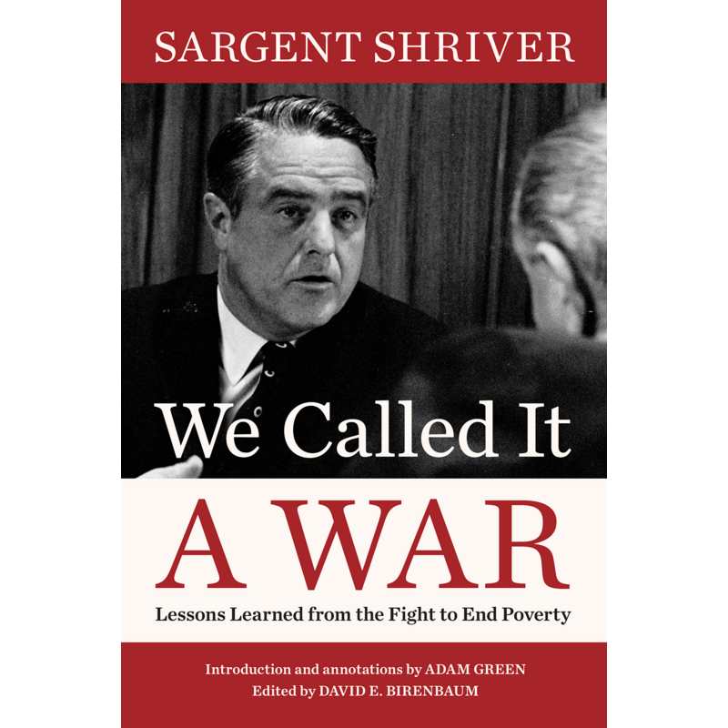 All the Way with LBJ We Called It a War By Sargent Shriver