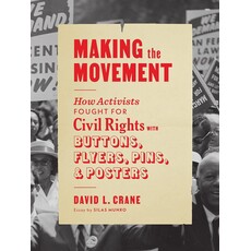 Civil Rights Making the Movement: Civil Rights Buttons, Flyers & More