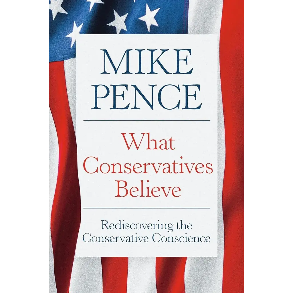 Americana What Conservatives Believe By Mike Pence signed